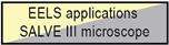 Overview about experiments in SALVE III concerning EELS applications with the SALVE III microscope